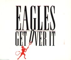 Eagles - Get Over It