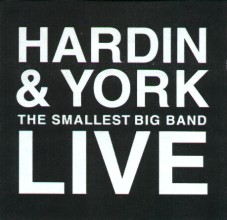 Hardin & York - The Smallest Big Band Live