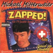 Michael Mittermeier - Zapped (Swiss Edition)