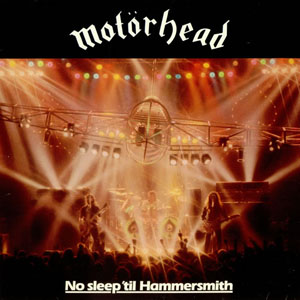 Motörhead - No Sleep Til Hammersmith