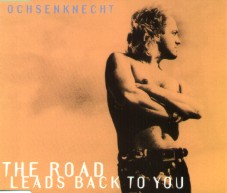 Ochsenknecht - The Road Leeds Back To You