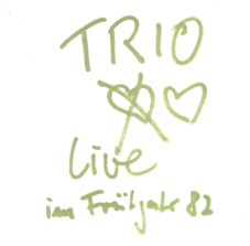 Trio - Live 82