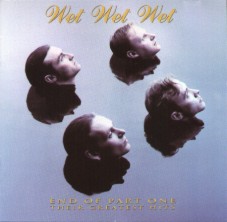 Wet Wet Wet - End Of Part One/Their Greatest Hits